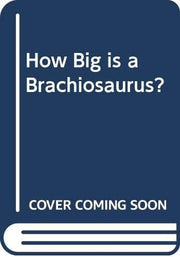 How Big is a Brachiosaurus?