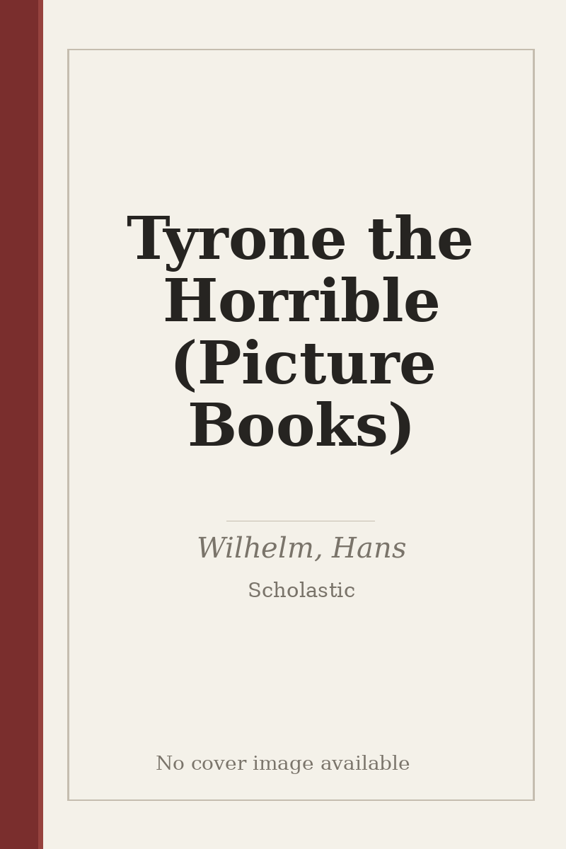 Tyrone the Horrible (Picture Books) - no cover image available