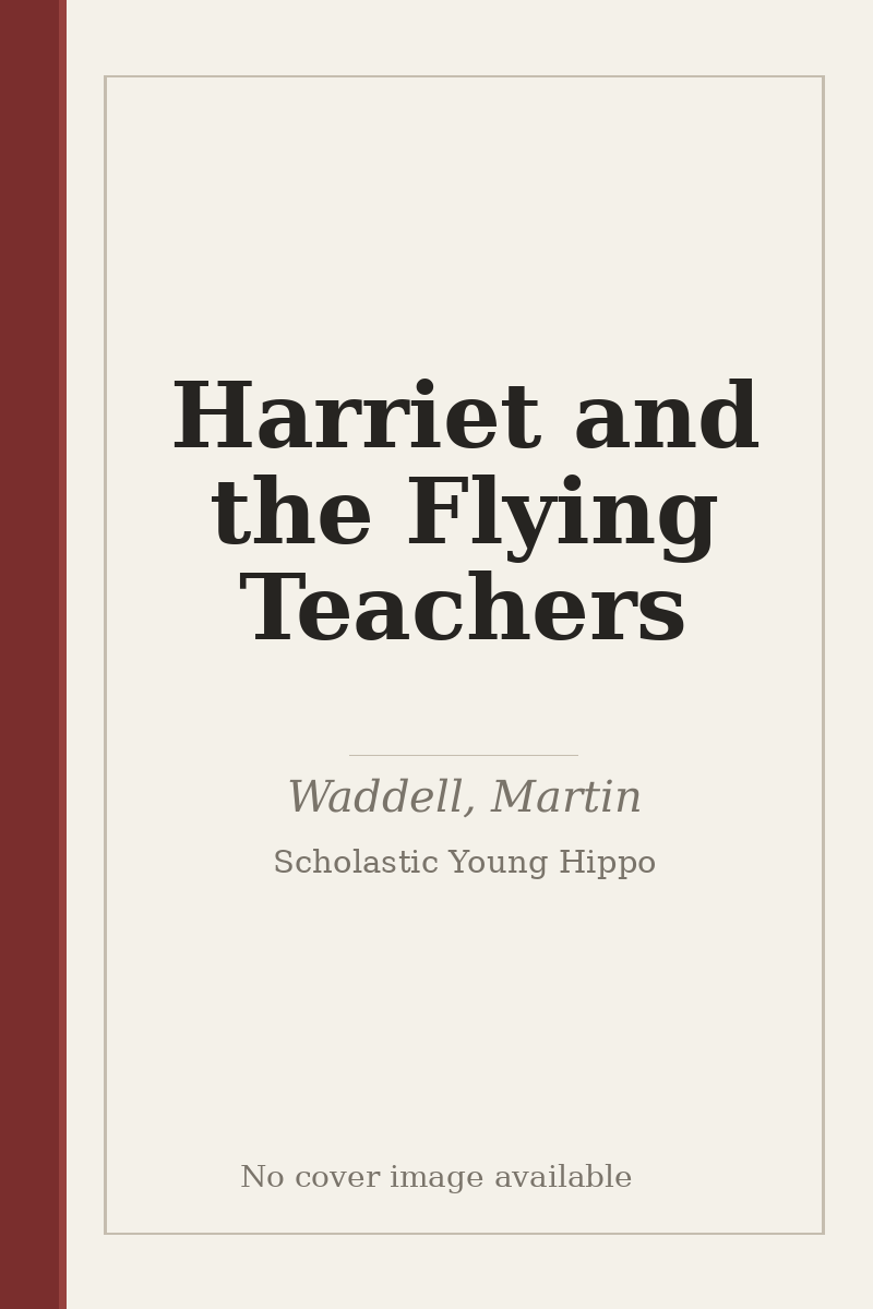 Harriet and the Flying Teachers - no cover image available