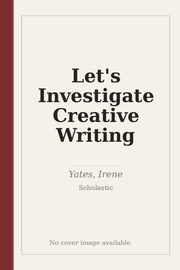 Let's Investigate Creative Writing