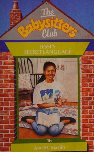 Jessi's Secret Language: No. 16 (Babysitters Club)