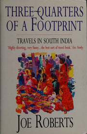 Three-quarters of a Footprint: Travels in South India