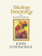 Divine Beauty: The Invisible Embrace