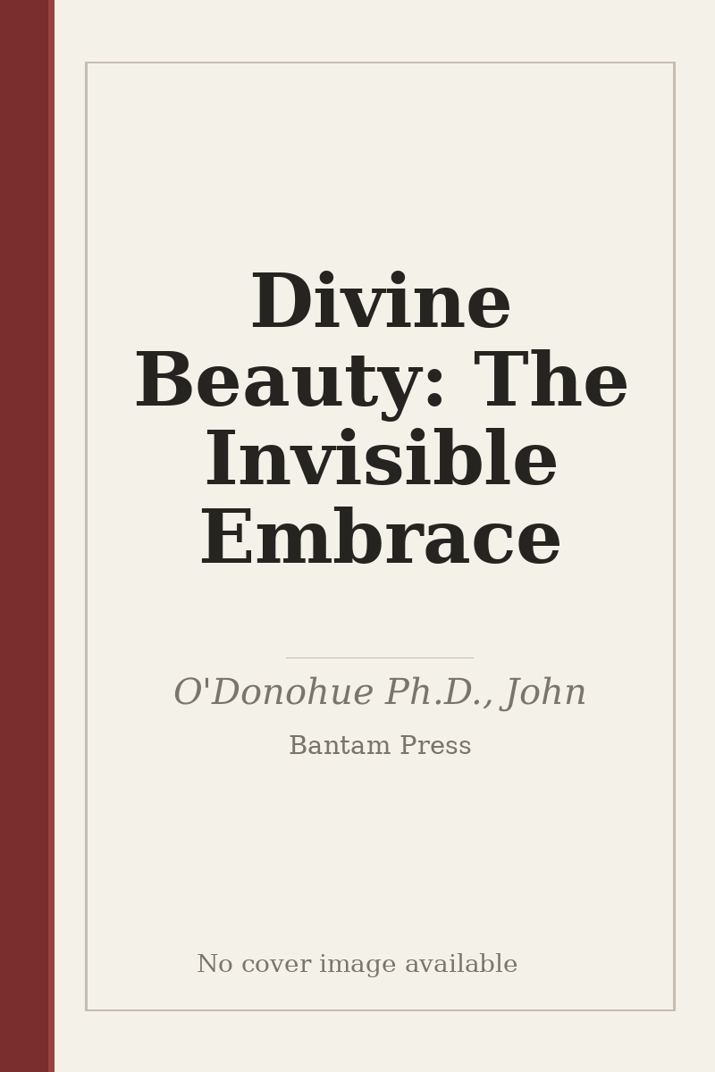 Divine Beauty: The Invisible Embrace - no cover image available