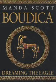 Boudica: Dreaming the Eagle