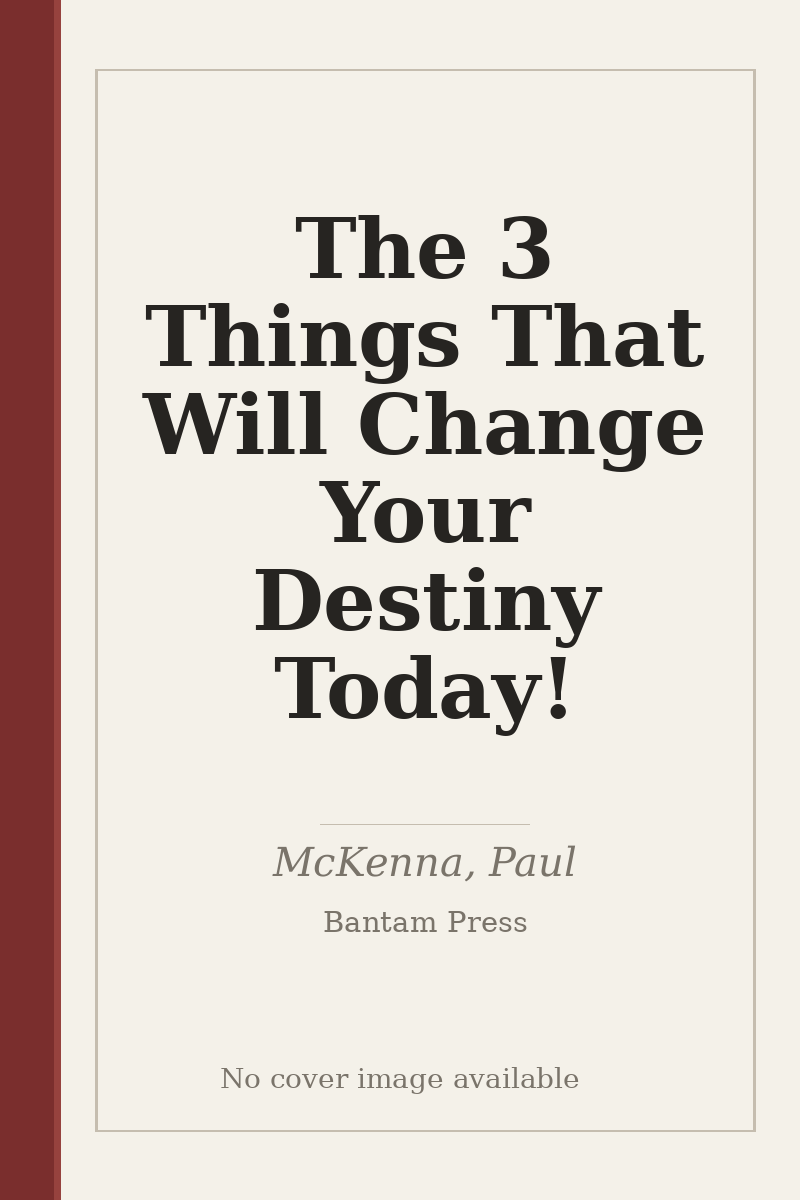 The 3 Things That Will Change Your Destiny Today! - no cover image available