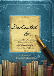 Dedicated to...: The Forgotten Friendships, Hidden Stories and Lost Loves found in Second-hand Books