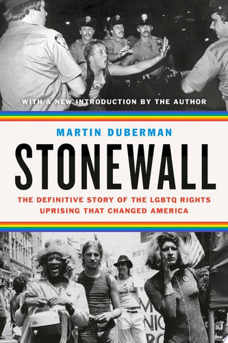 Stonewall: The Definitive Story of the LGBTQ Rights Uprising that Changed America