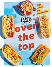 Tasty Over the Top: High Drama, Low Maintenance