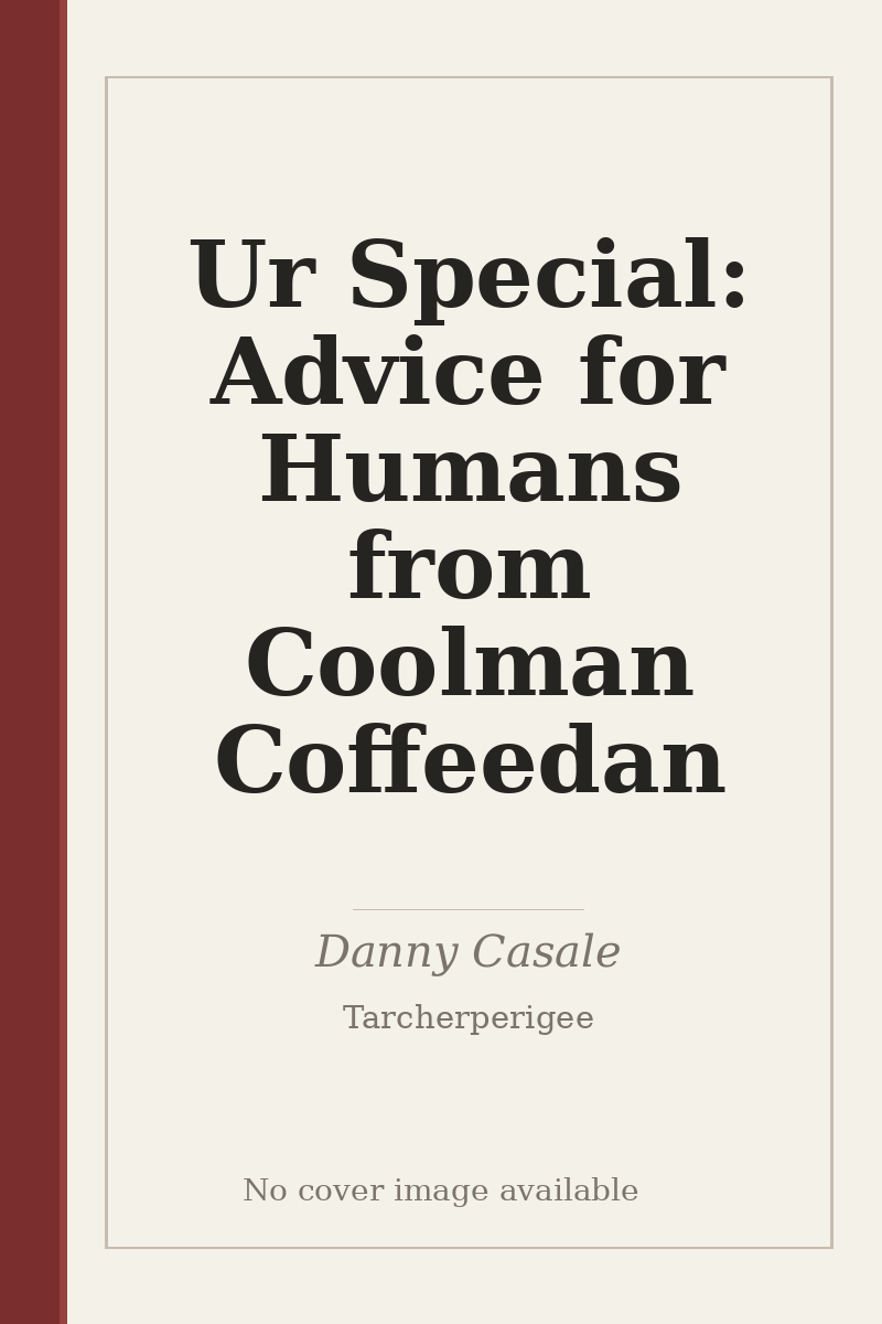 Ur Special: Advice for Humans from Coolman Coffeedan - no cover image available