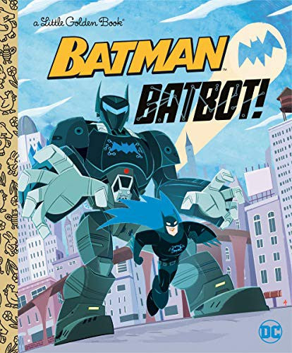 Batman Batbot! (Little Golden Books)