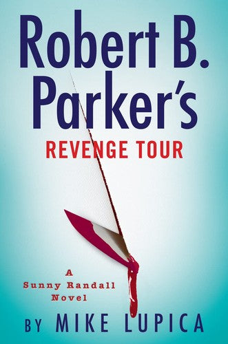 Robert B. Parker's Revenge Tour: 10 (Sunny Randall)