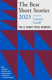 The Best Short Stories 2023: The O. Henry Prize Winners (O. Henry Prize Collection)