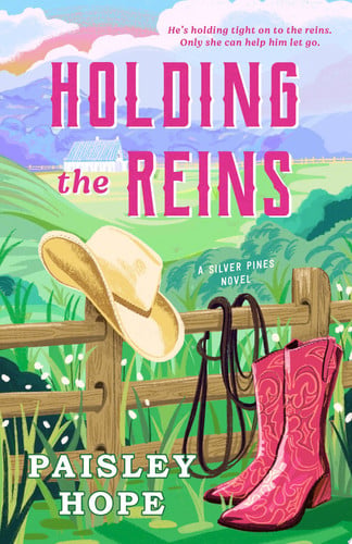 Holding the Reins: A Silver Pines Novel (Silver Pines Ranch Series)