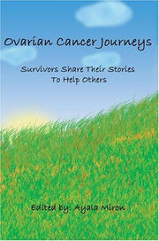 Ovarian Cancer Journeys: Survivors Share Their Stories To Help Others