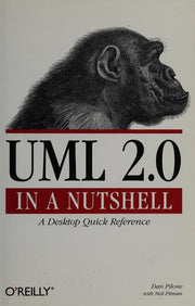 UML 2.0 in a Nutshell: A Desktop Quick Reference (In a Nutshell (O'Reilly))