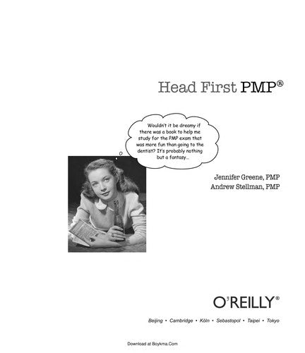 Head First PMP 2e: A Brain-Friendly Guide to Passing the Project Managment Prof Exam 2/E