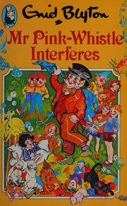 Mr. Pink-Whistle Interferes (Beaver Books)