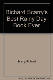 Richard Scarry's Best Rainy Day Book Ever