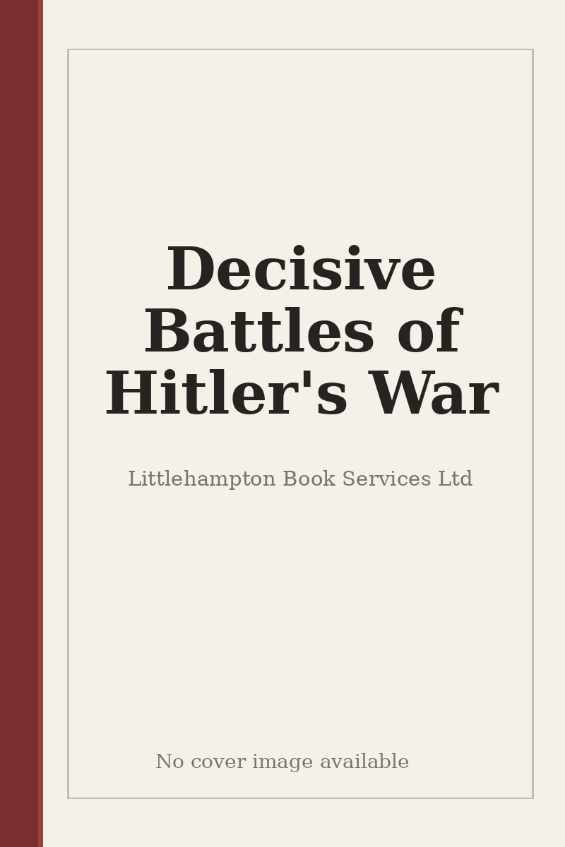 Decisive Battles of Hitler's War - no cover image available