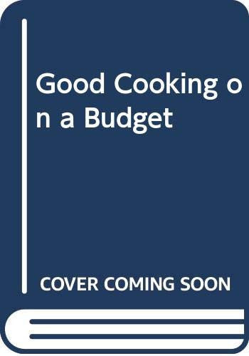 Good Cooking on a Budget