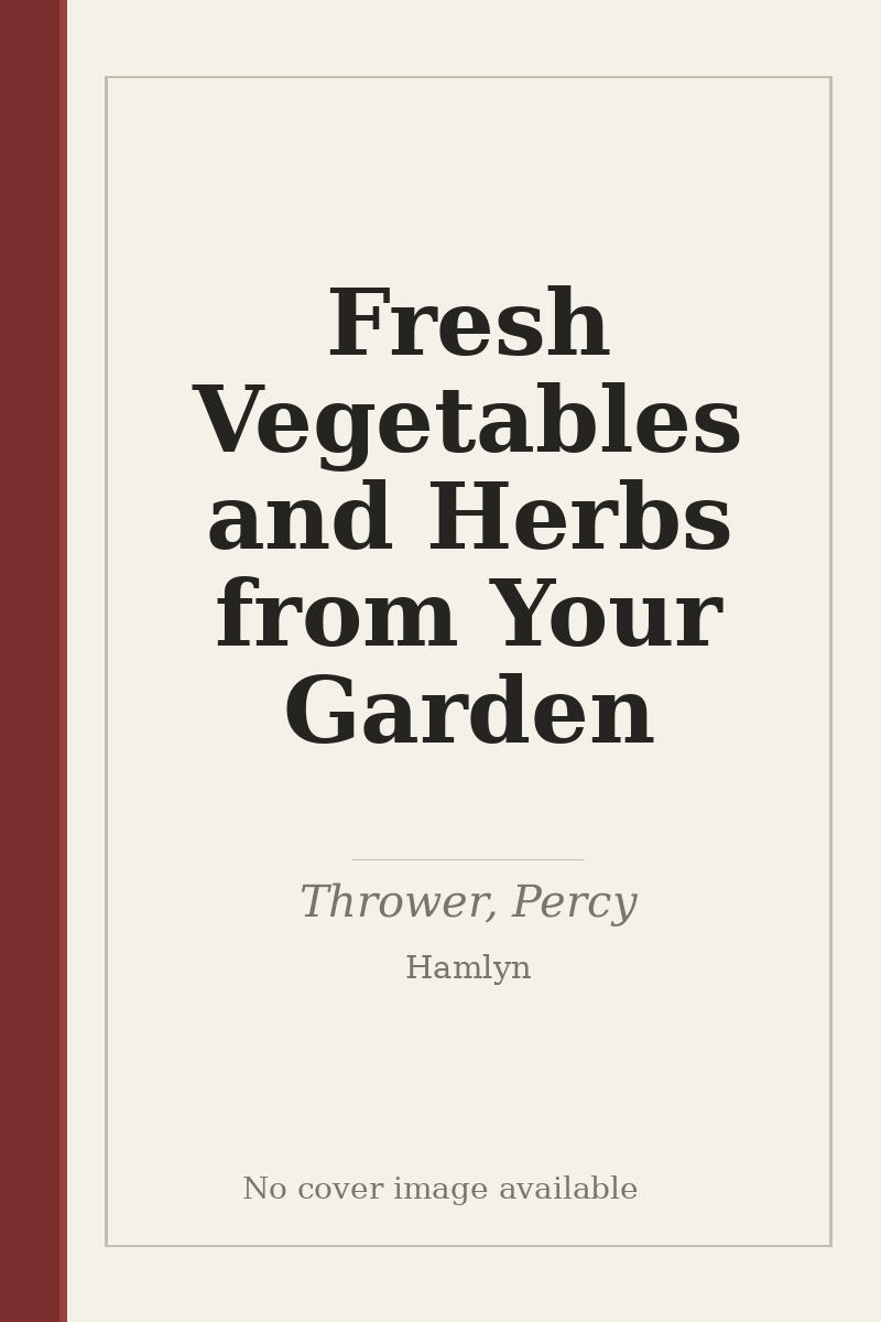 Fresh Vegetables and Herbs from Your Garden - no cover image available