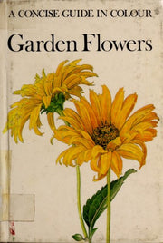 Garden Flowers (Concise Guides in Colour Series)
