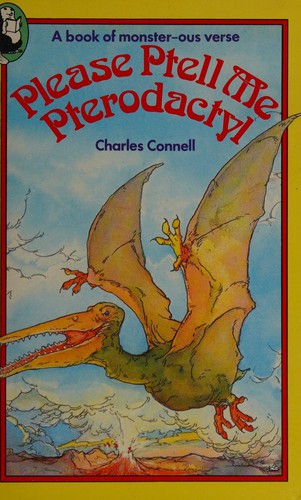 Please Ptell Me Pterodactyl (Beaver Books)