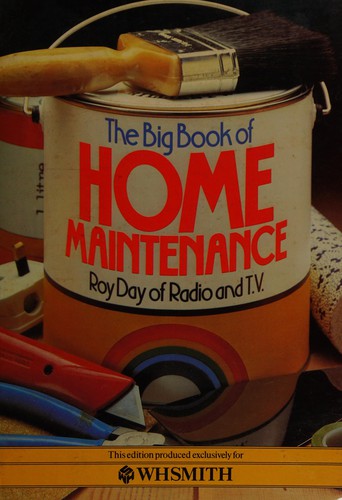 THE BIG BOOK OF HOME MAINTENANCE