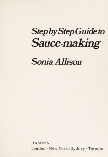 Guide to Sauce-making (Step-by-Step)