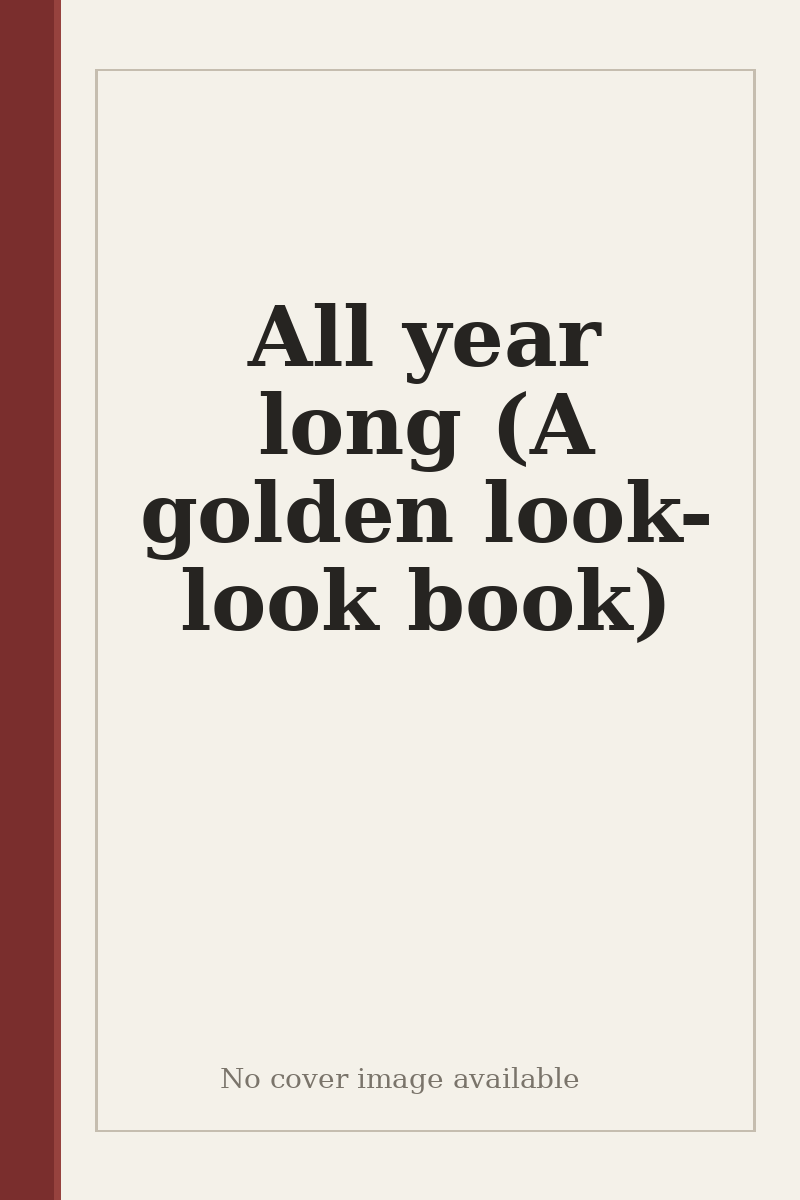 All year long (A golden look-look book) - no cover image available
