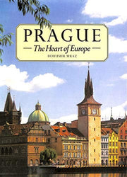 Prague: The Heart of Europe