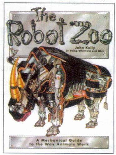 The Robot Zoo: A Mechanical Guide to the Way Animals Work
