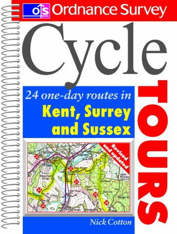 Cycle Tours: 24 One-day Routes in Kent, Surrey, Sussex (Ordnance Survey Cycle Tours S.)