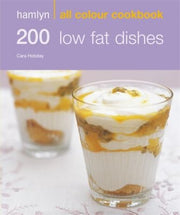 Hamlyn All Colour Cookery: 200 Low Fat Dishes: Hamlyn All Colour Cookbook