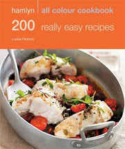 Hamlyn All Colour Cookery: 200 Really Easy Recipes: Hamlyn All Colour Cookbook