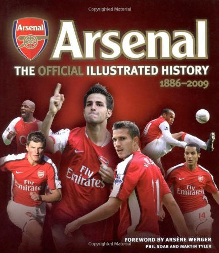 The Official Illustrated History of Arsenal 1886-2009