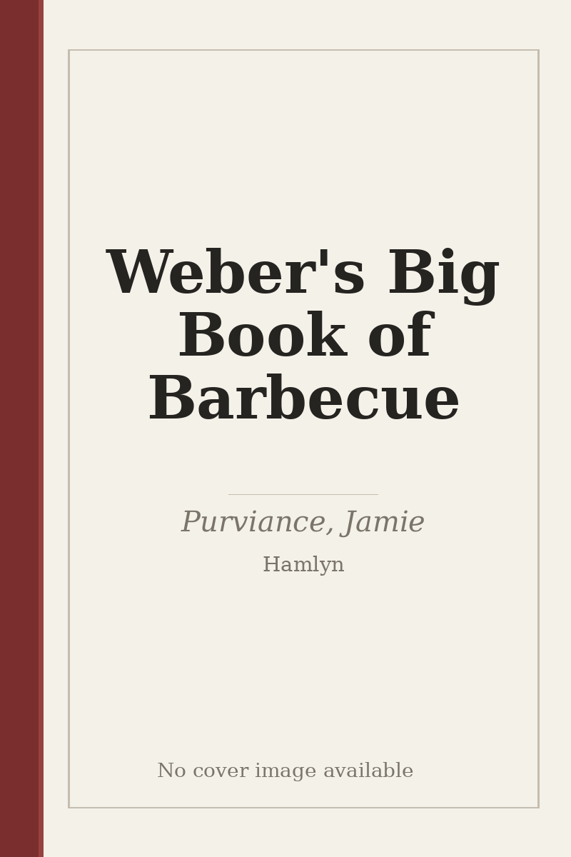 Weber's Big Book of Barbecue - no cover image available