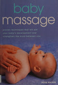 Baby Massage: Proven techniques to calm your baby and assist development