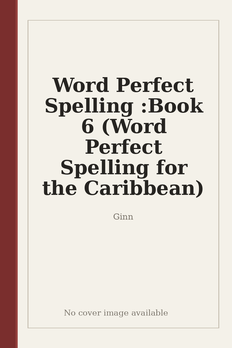 Word Perfect Spelling :Book 6 (Word Perfect Spelling for the Caribbean) - no cover image available