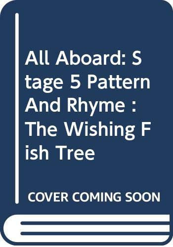 The Wishing Fish Tree (All Aboard: Stage 5 - Pattern and Rhyme)