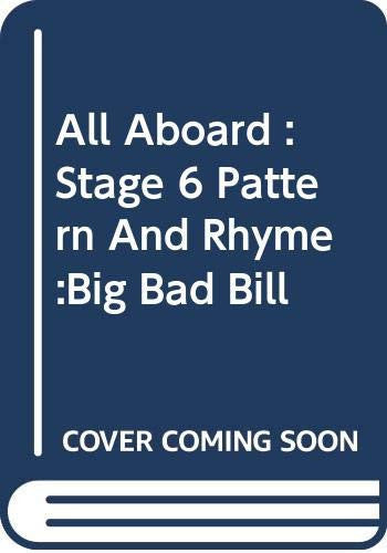 Big Bad Bill (All Aboard: Stage 6 Pattern and Rhyme)