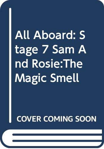 All Aboard: Stage 7 Sam And Rosie:The Magic Smell