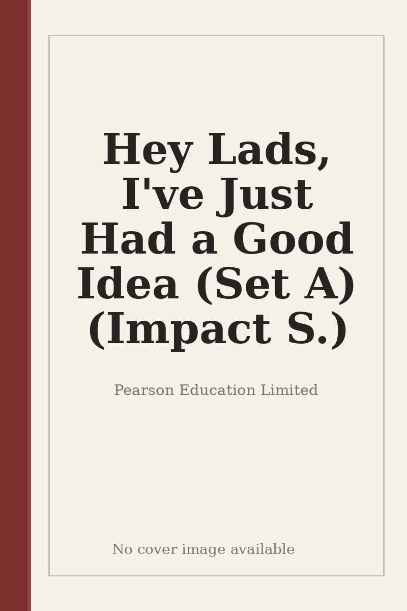 Hey Lads, I've Just Had a Good Idea (Set A) (Impact S.) - no cover image available