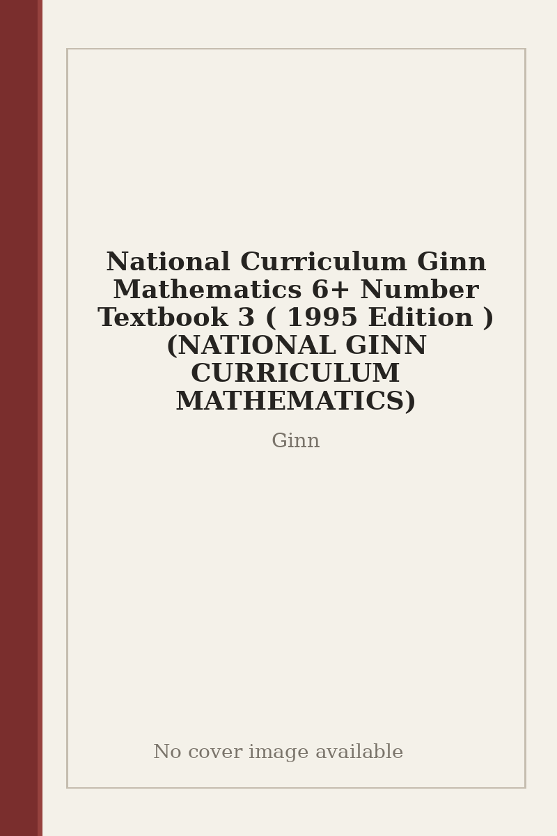 National Curriculum Ginn Mathematics 6+ Number Textbook 3 ( 1995 Edition ) (NATIONAL GINN CURRICULUM MATHEMATICS) - no cover image available