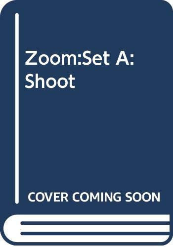 Zoom:Set A:Shoot