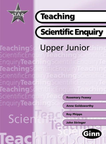 New Star ScienceY5-6/P6-7 Teaching Scientific Enquiry (STAR SCIENCE NEW EDITION)