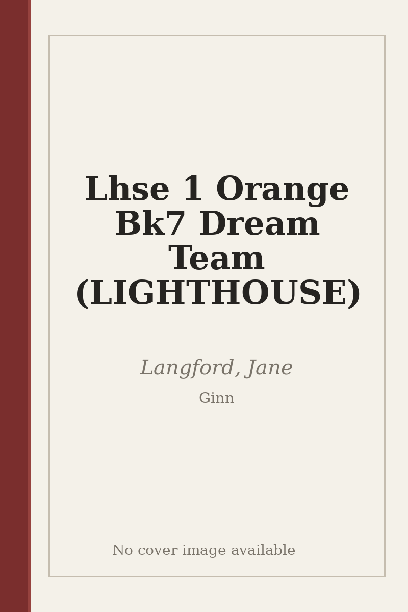 Lhse 1 Orange Bk7 Dream Team (LIGHTHOUSE) - no cover image available