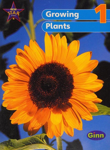 New Star Science Yr1/P2: Growing Plants Pupil's Book (STAR SCIENCE NEW EDITION)