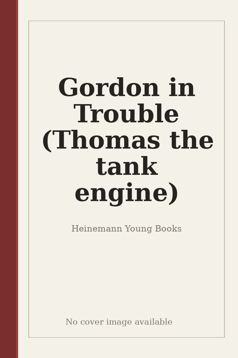 Gordon in Trouble (Thomas the tank engine) - no cover image available